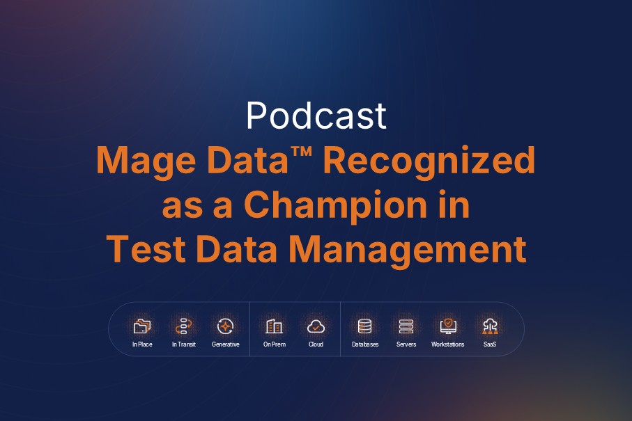 Mage Data™ Recognized as a Champion in Test Data Management